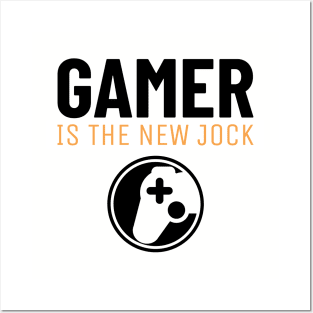 gamer is the new jock Posters and Art